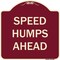 Signmission Designer Series-Speed Humps Ahead, Burgungy Heavy-Gauge Aluminum, 18" x 18", BU-1818-9887 A-DES-BU-1818-9887 - alternate 1